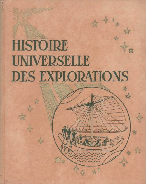 Livrenpoche : Histoire universelle des explorations Tome II : La renaissance (1415-1600) - Jean Amsler - Livre