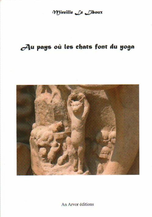 Livrenpoche : Au pays où les chats font du yoga - Mireille Le Liboux - Livre