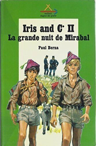 Iris and company : La grande nuit de Mirabal - Paul Berna -  Safari-Signe de piste - Livre