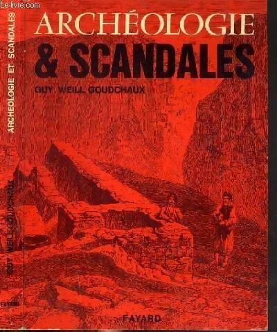 Livrenpoche : Archéologie & scandales - Guy Weill Goudchaux - Livre