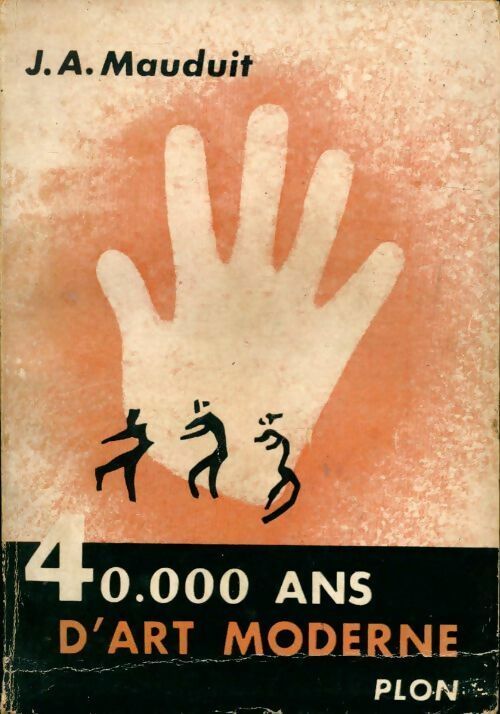 Livrenpoche : 40000 ans d'art moderne - J.A. Mauduit - Livre