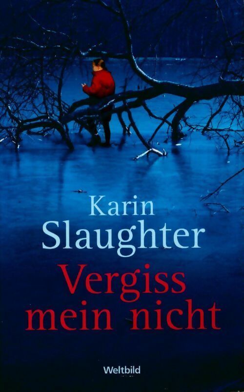 Livrenpoche : Vergiss mein nicht - Karin Slaughter - Livre
