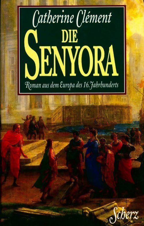 Livrenpoche : Die Senyora - Catharine Clément - Livre