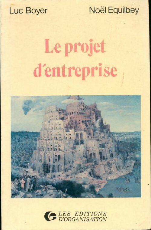 Livrenpoche : Le projet d'entreprise - Luc Boyer, Noël Equilbey - Livre