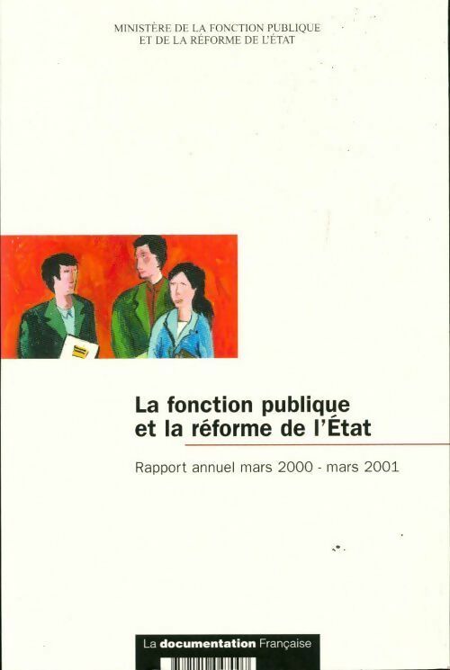 Livrenpoche : La fonction publique et la réforme de l'Etat. Rapport annuel mars 2000-mars 2001 - Ministère Fonction Publique - Livre