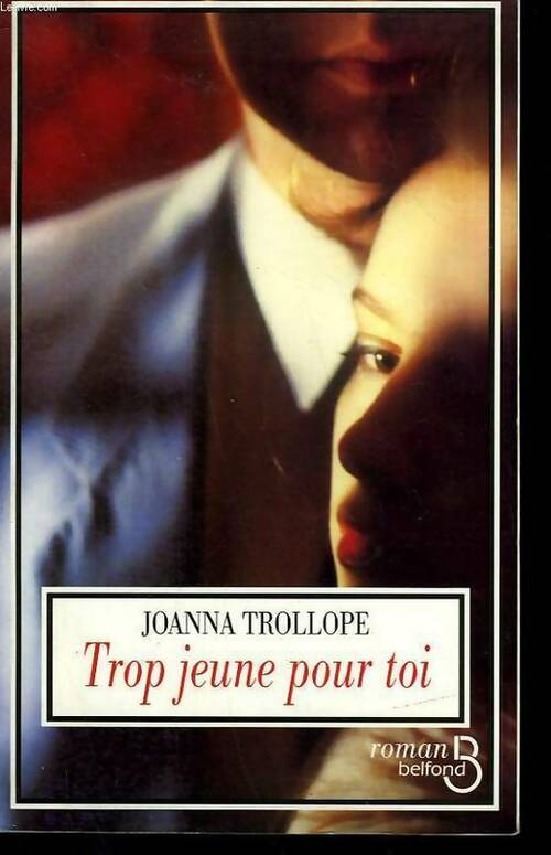 Livrenpoche : Trop jeune pour toi - Joanna Trollope - Livre