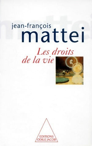 Livrenpoche : Les droits de la vie - Jean-François Mattéi - Livre