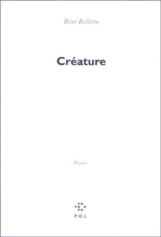 Livrenpoche : Créature - René Belletto - Livre