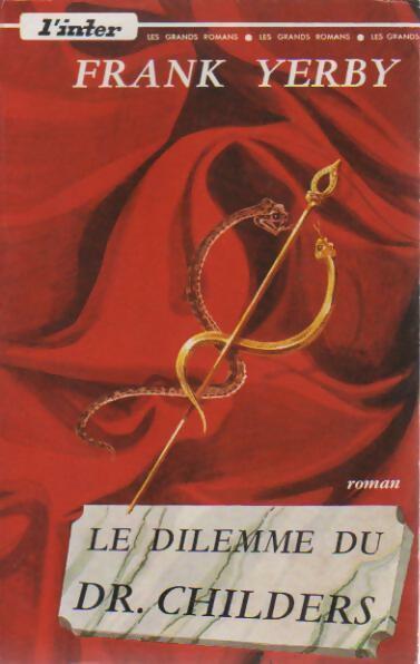 Livrenpoche : Le dilemme du Dr Childers - Frank Yerby - Livre
