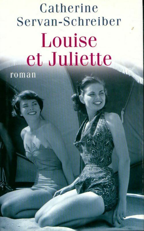 Livrenpoche : Louise et Juliette - Catherine Servan-Schreiber - Livre