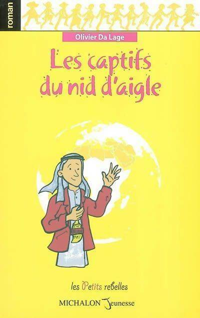 Livrenpoche : Les captifs du nid d'aigle - Olivier Da Lage - Livre