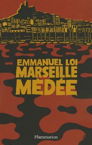 Livrenpoche : Marseille Médée - Emmanuel Loi - Livre