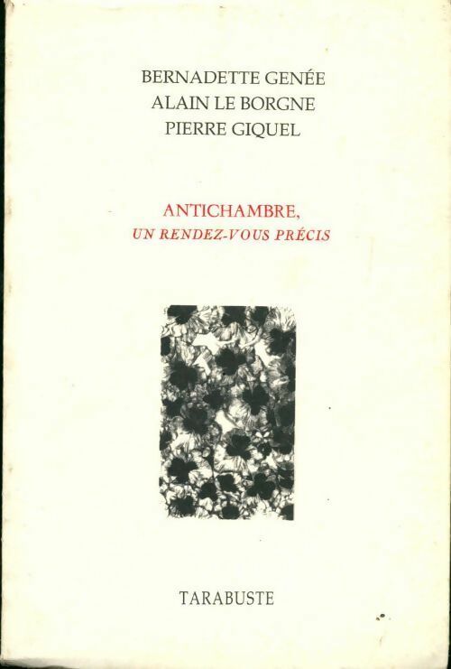 Livrenpoche : Antichambre, un rendez-vous précis - Bernadette Genée - Livre