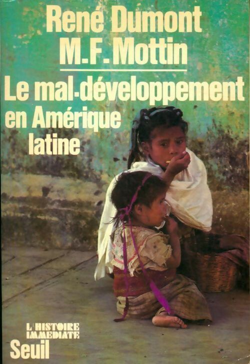 Livrenpoche : Le mal-développement en Amérique latine - Marie-France Mottin, René Dumont - Livre