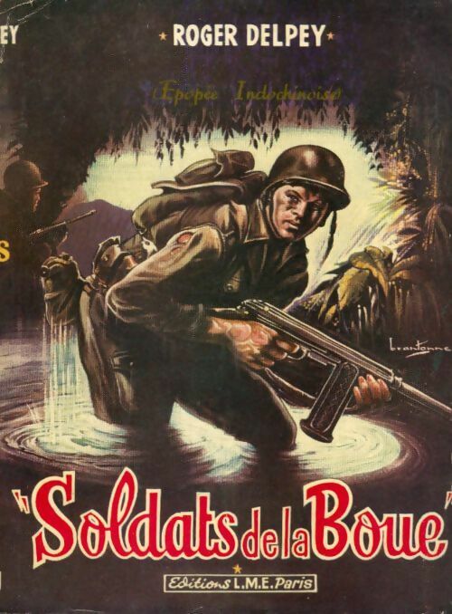 Soldats de la boue - Roger Delpey - Livre