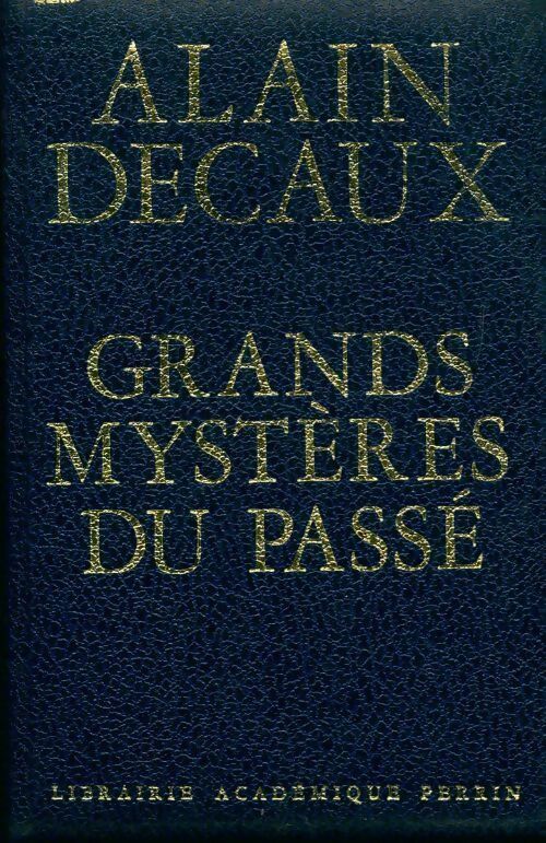 Livrenpoche : Les grands mystères du passé - Alain Decaux - Livre