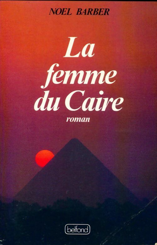 Livrenpoche : La femme du Caire - Noel Barber - Livre