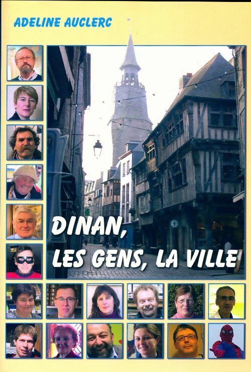 Dinan, les gens, la ville - Adeline Auclerc -  Patrimoine et société GF - Livre