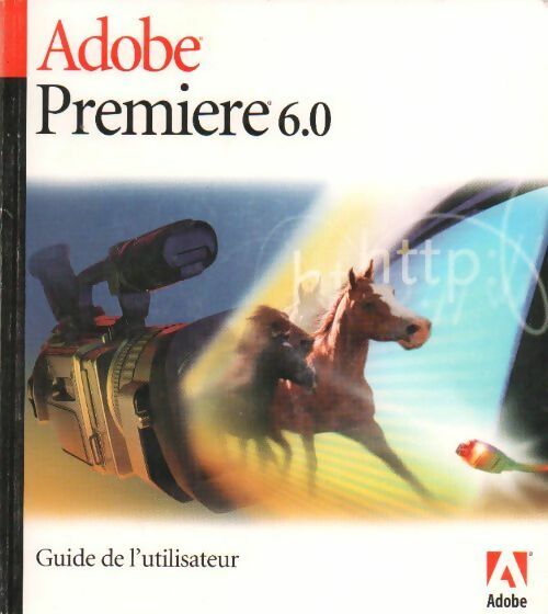 Adobe première 6.0 - Collectif -  Adobe GF - Livre