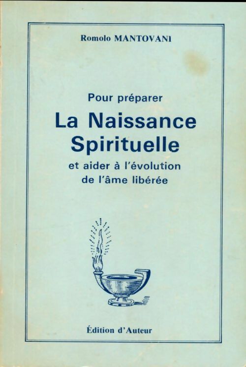 Livrenpoche : Pour préparer la naissance spirituelle et aider à l'évolution de l'âme libérée - Romolo Mantovani - Livre