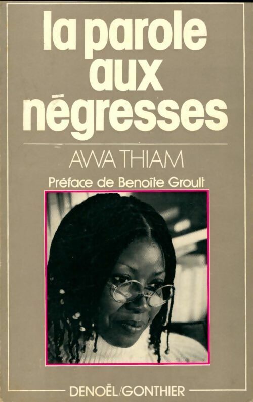 Livrenpoche : La parole aux négresses - Awa Thiam - Livre