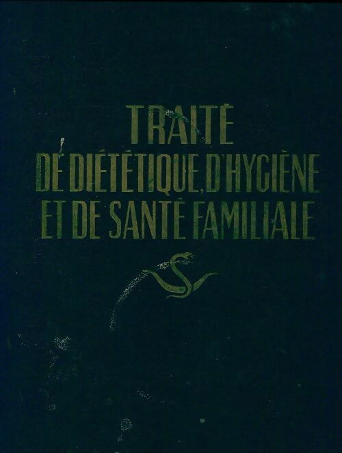 Livrenpoche : Traité de diététique d'hygiène et de santé familiale - Collectif - Livre
