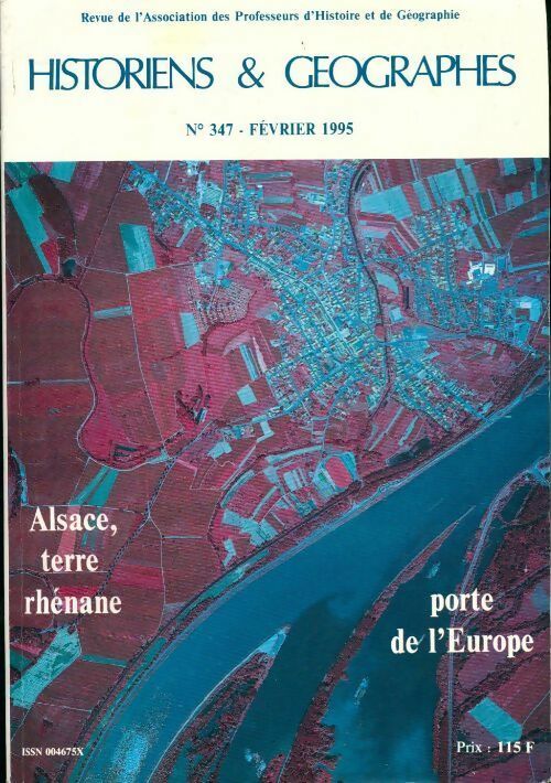 Historiens & géographes n°347 : Alsace, terre rhénane porte de l'Europe - Collectif -  Historiens & géographes - Livre