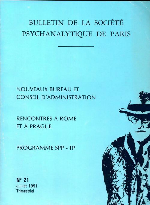 Bulletin de la société psychanalytique de Paris n°21 - Collectif -  Bulletin de la société psychanalytique de Paris - Livre