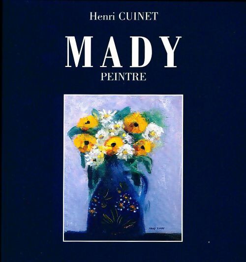 Livrenpoche : Mady peintre - Henri Cuinet - Livre