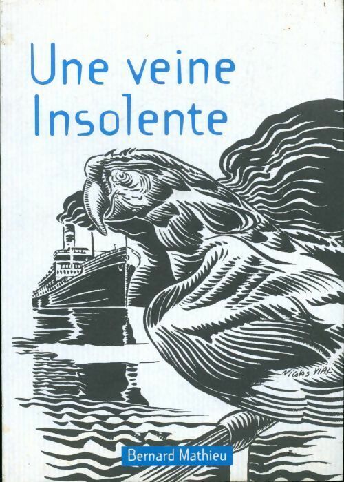 Livrenpoche : Une veine insolente - Bernard Mathieu - Livre