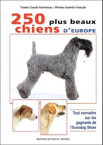 Livrenpoche : Les 250 plus beaux chiens d'Europe - Claude Pacheteau - Livre