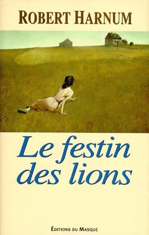 Livrenpoche : Le festin des lions - Robert Harnum - Livre