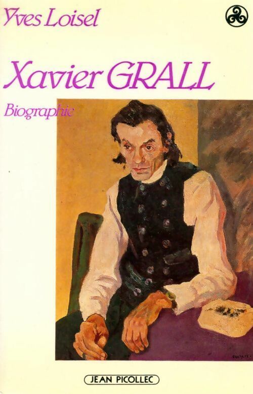 Livrenpoche : Xavier Grall (1930-1981) - Yves Loisel - Livre