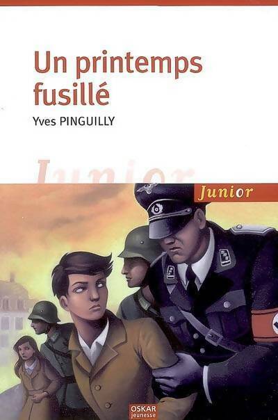Livrenpoche : Un printemps fusillé - Yves Pinguilly - Livre