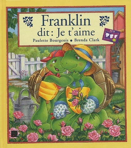 Livrenpoche : Franklin dit : Je t'aime - Paulette Bourgeois - Livre