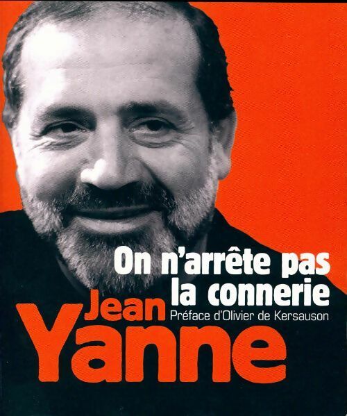 Livrenpoche : On n'arrête pas la connerie - Jean Yanne - Livre