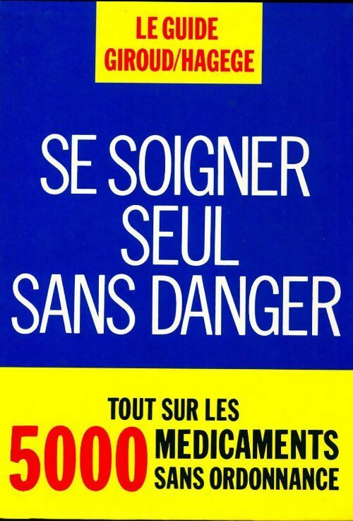 Livrenpoche : Se soigner seul sans danger - Jean-Paul Giroud - Livre