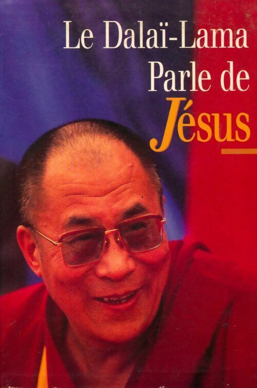 Livrenpoche : Le Dalaï Lama parle de Jésus - Collectif - Livre