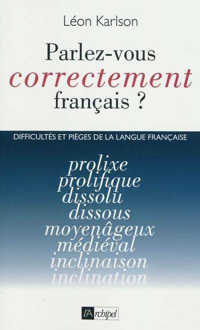 Parlez-vous correctement français ? - Léon Karlson -  L'archipel GF - Livre