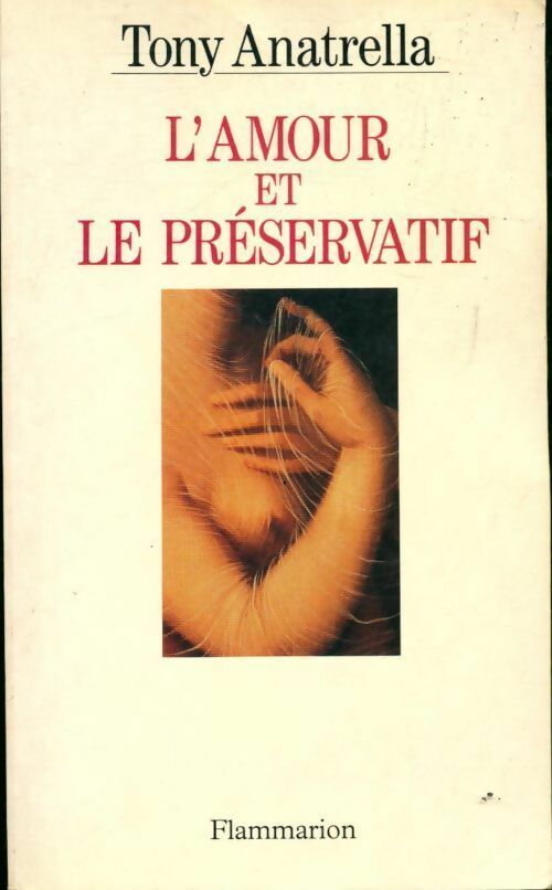 Livrenpoche : L'amour et le préservatif - Tony Anatrella - Livre