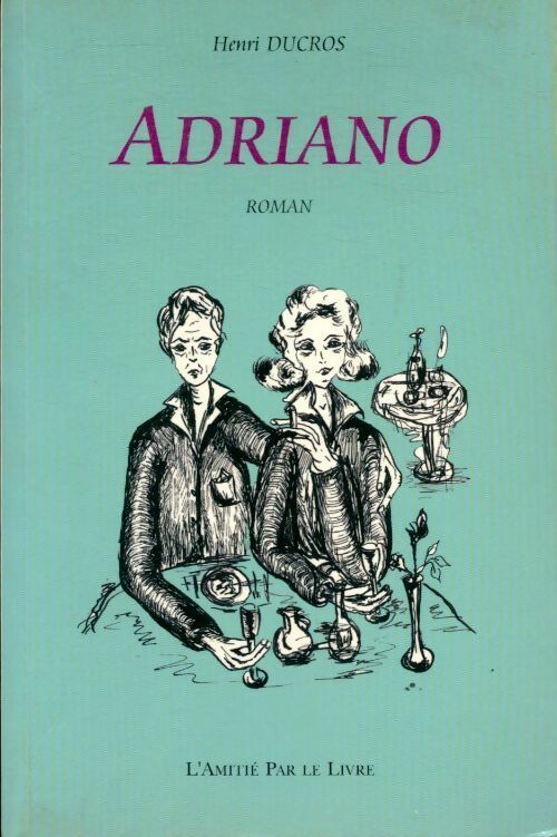 Livrenpoche : Adriano - Henri Ducros - Livre