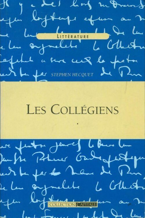 Les collégiens - Stephen Hecquet - Livre