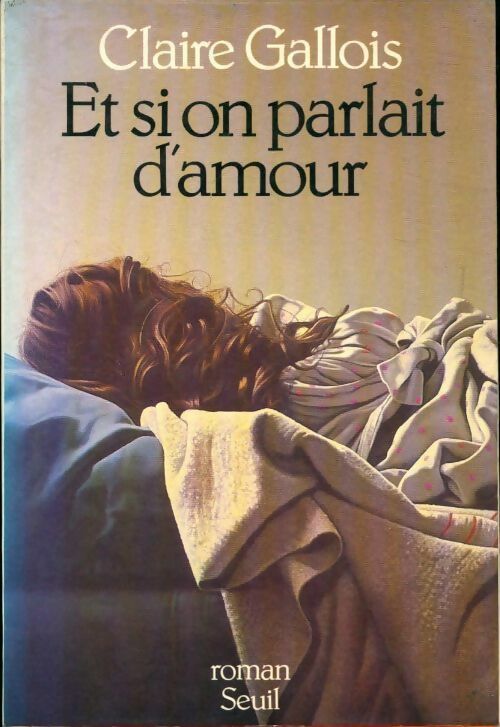 Livrenpoche : Et si on parlait d'amour - Claire Gallois - Livre
