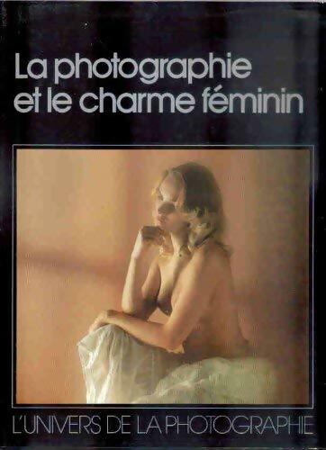 La photographie et le charme féminin - Jack Schofield - Livre