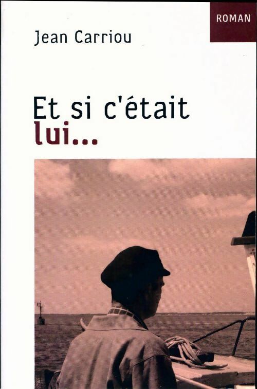 Livrenpoche : Et si c'était lui... - Jean Carriou - Livre