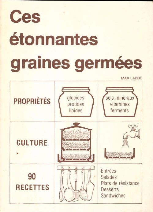 Livrenpoche : Ces étonnantes graines germées - Max Labbé - Livre