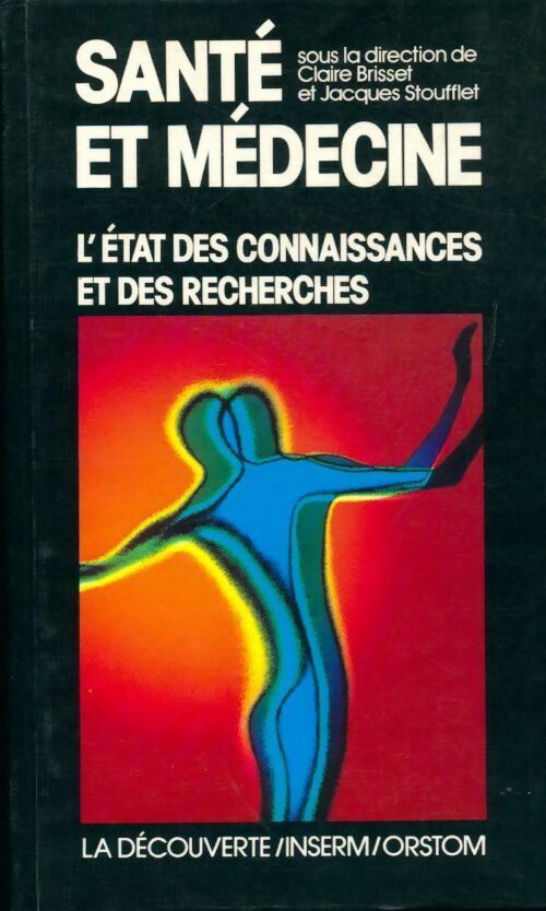 Livrenpoche : Santé et médecine. L'état des connaissances et des recherches - Claire Brisset, Jacques Stoufflet - Livre