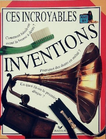 Livrenpoche : Ces incroyables inventions - Caroline Bingham - Livre