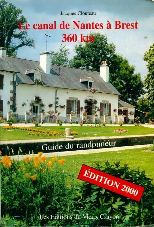 Livrenpoche : Le canal de Nantes à brest (360 km) - Jacques Clouteau - Livre