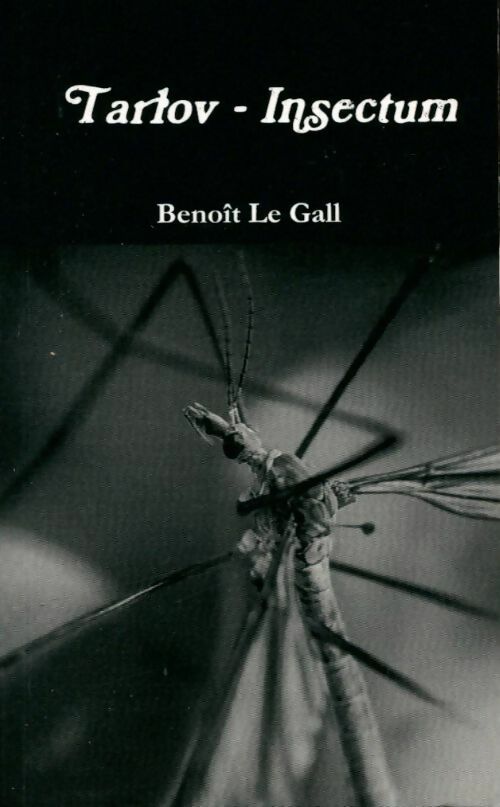 Livrenpoche : Tarlov - insectum - Benoît Le Gall - Livre